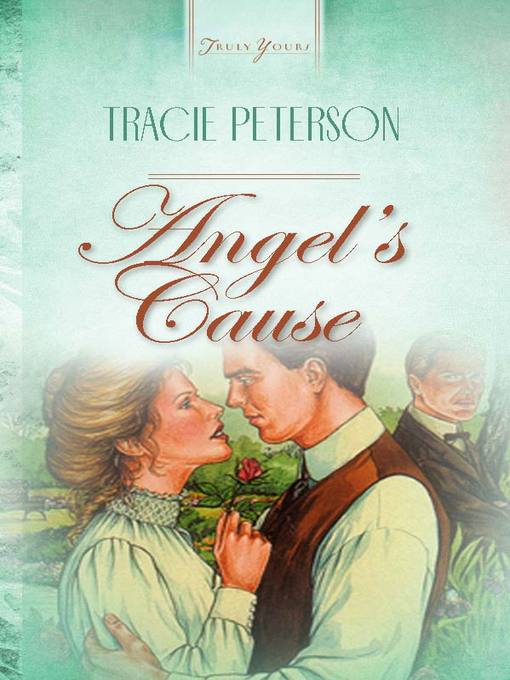 Title details for Angel's Cause by Tracie Peterson - Wait list